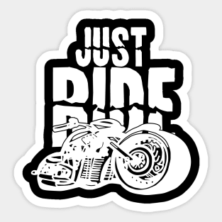 Just Ride Biker Moto Motorcycle T-Shirt Sticker